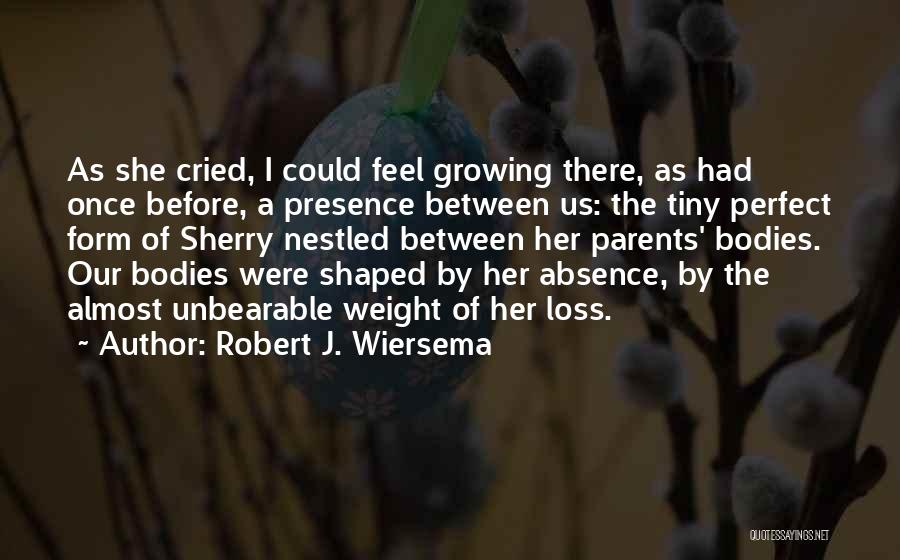 Parents Death Quotes By Robert J. Wiersema