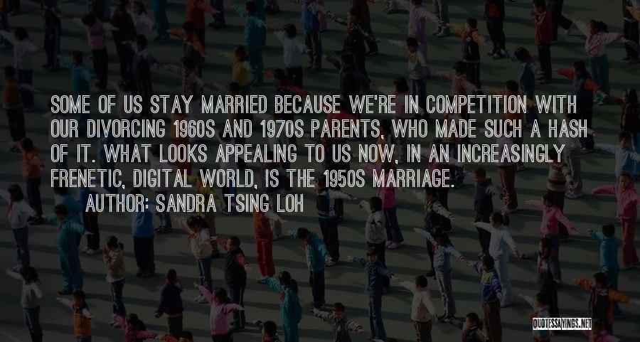 Parents Divorcing Quotes By Sandra Tsing Loh