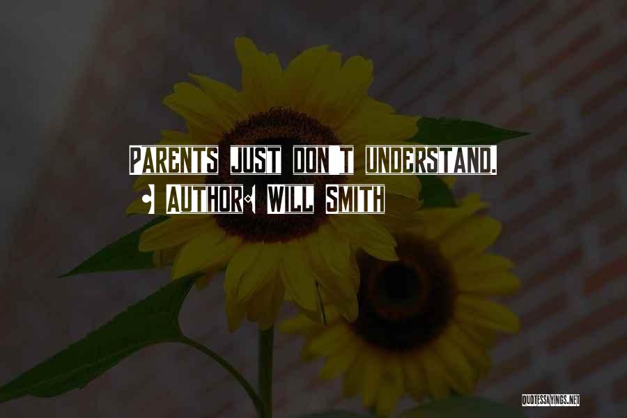 Parents Don't Understand Quotes By Will Smith