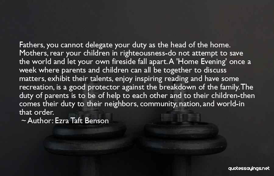 Parents Duty Quotes By Ezra Taft Benson
