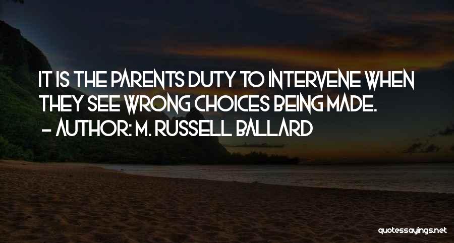 Parents Duty Quotes By M. Russell Ballard