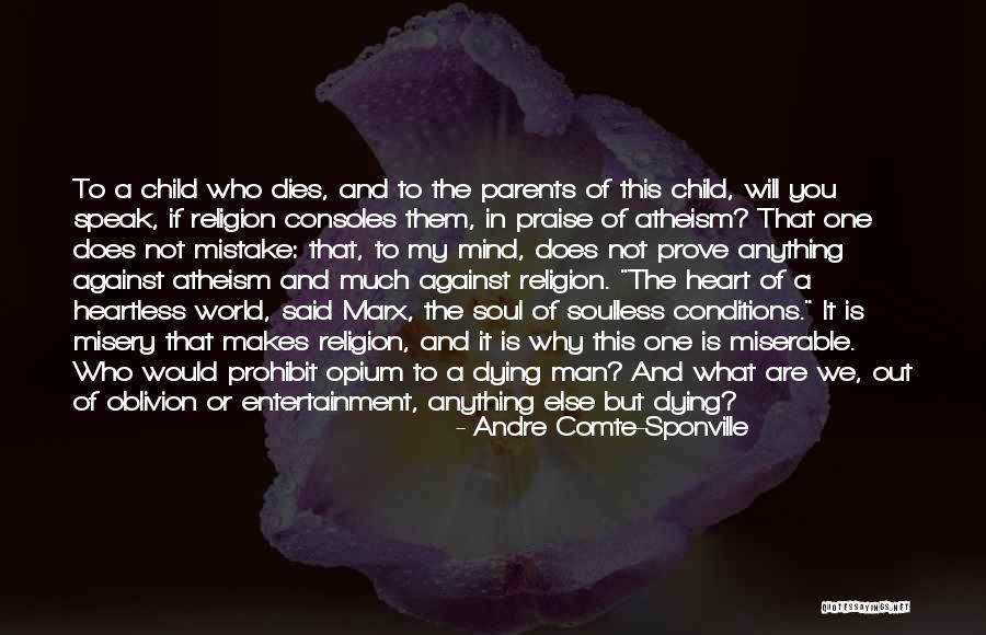 Parents Dying Quotes By Andre Comte-Sponville Parents Dying Quotes By Andre Comte-Sponville