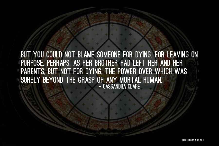 Parents Dying Quotes By Cassandra Clare