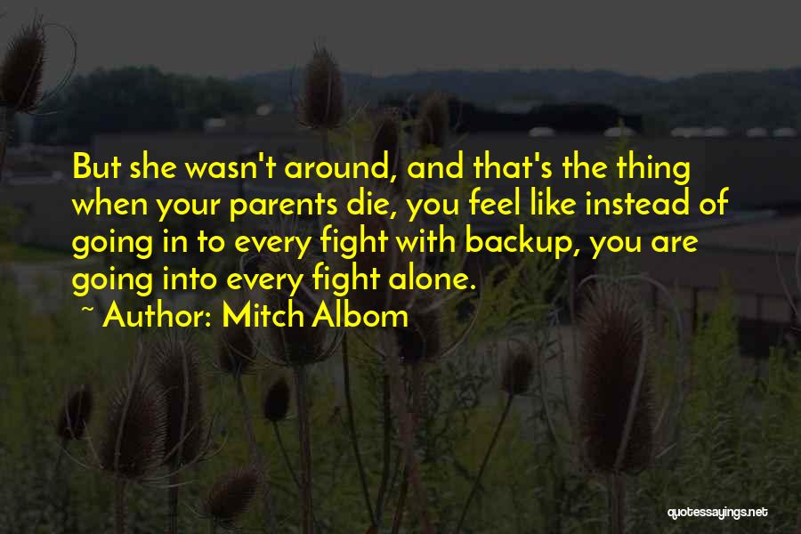 Parents Dying Quotes By Mitch Albom