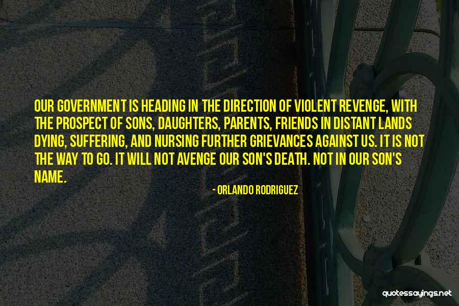 Parents Dying Quotes By Orlando Rodriguez Parents Dying Quotes By Orlando Rodriguez