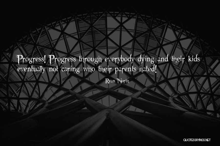 Parents Dying Quotes By Ryan North Parents Dying Quotes By Ryan North