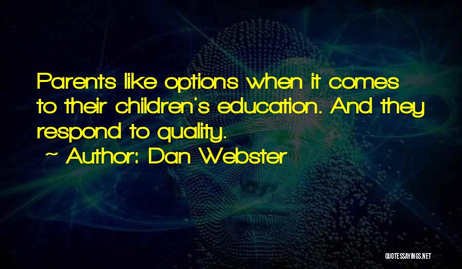 Parents Education Quotes By Dan Webster