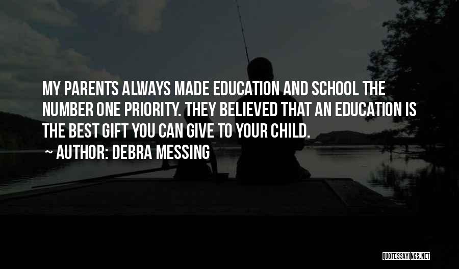 Parents Education Quotes By Debra Messing