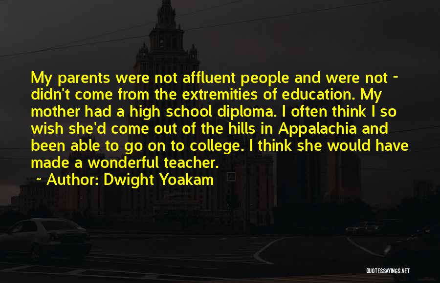 Parents Education Quotes By Dwight Yoakam