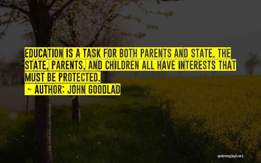 Parents Education Quotes By John Goodlad