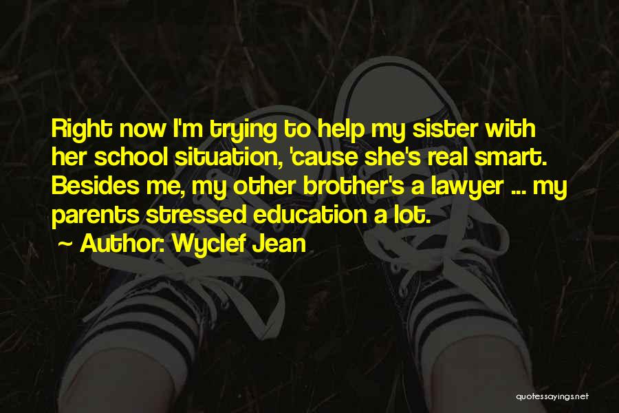 Parents Education Quotes By Wyclef Jean