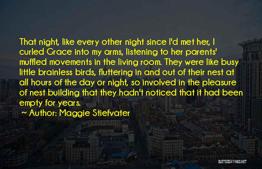 Parents Empty Nest Quotes By Maggie Stiefvater