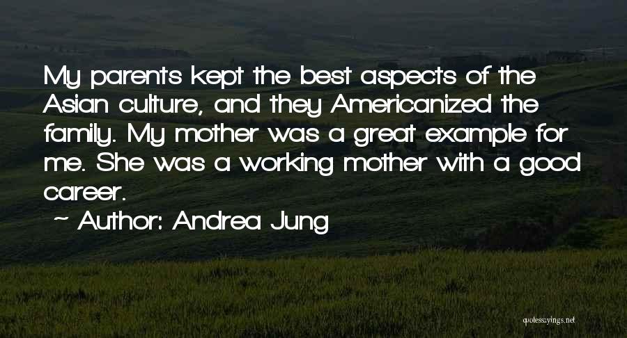 Parents Example Quotes By Andrea Jung