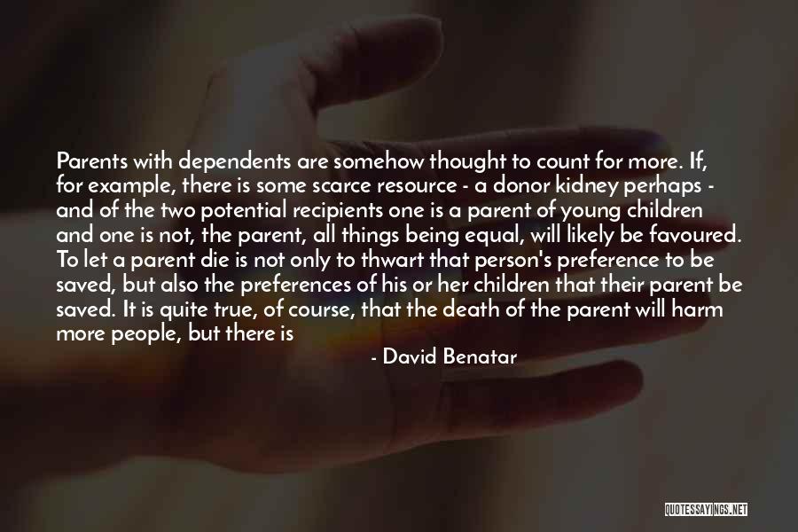 Parents Example Quotes By David Benatar