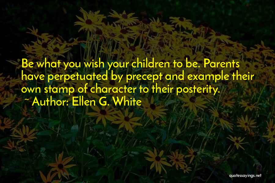 Parents Example Quotes By Ellen G. White