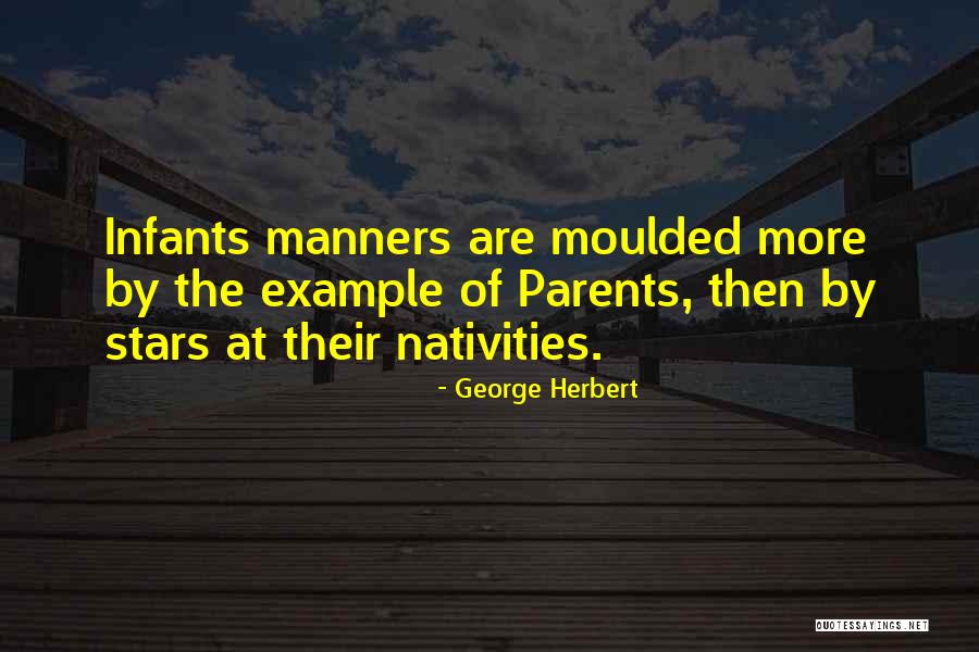 Parents Example Quotes By George Herbert