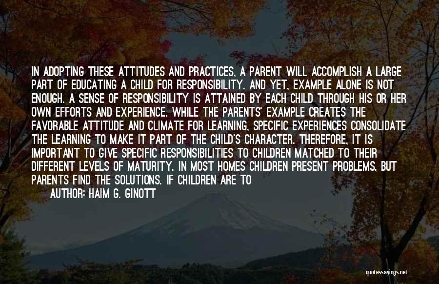 Parents Example Quotes By Haim G. Ginott