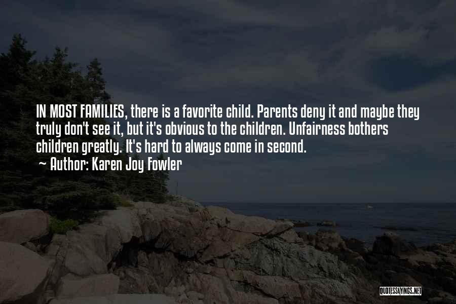 Parents Favorite Child Quotes By Karen Joy Fowler