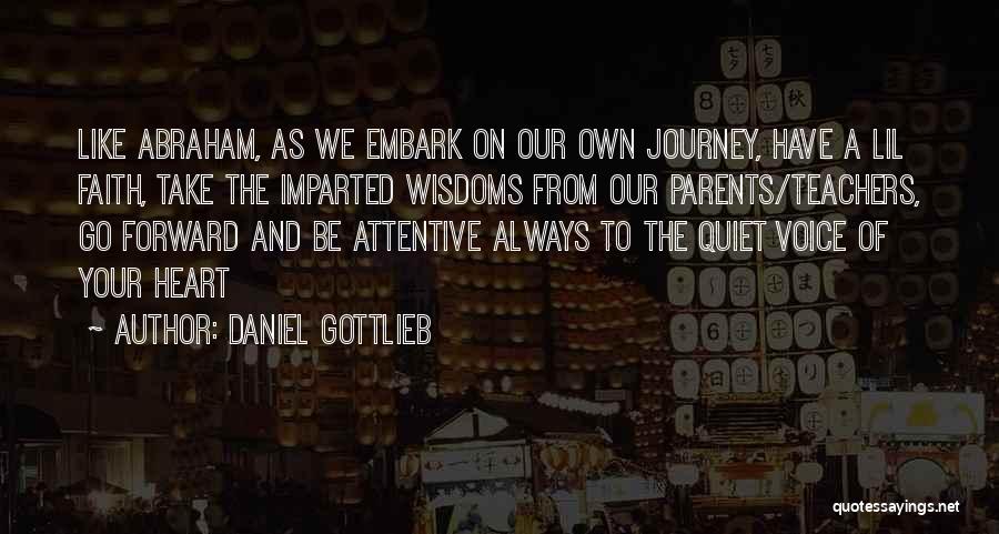 Parents From Teachers Quotes By Daniel Gottlieb