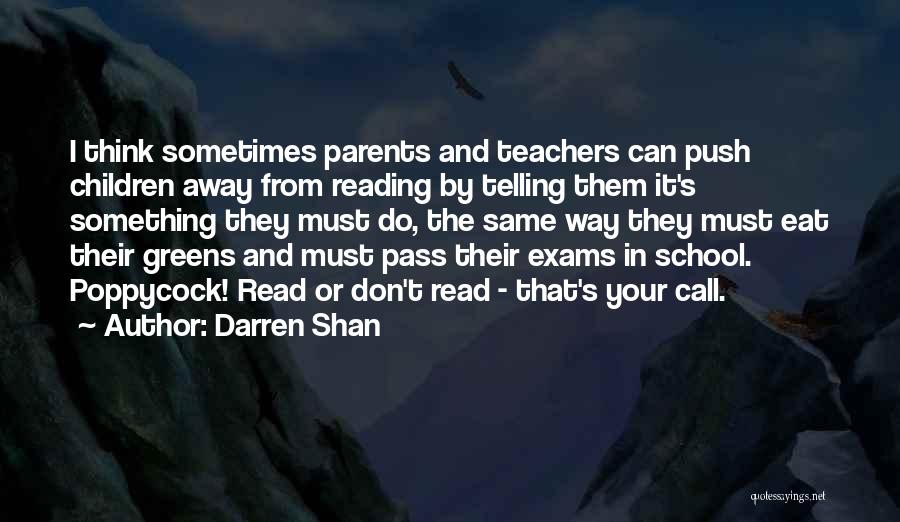 Parents From Teachers Quotes By Darren Shan