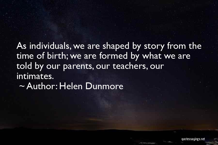 Parents From Teachers Quotes By Helen Dunmore