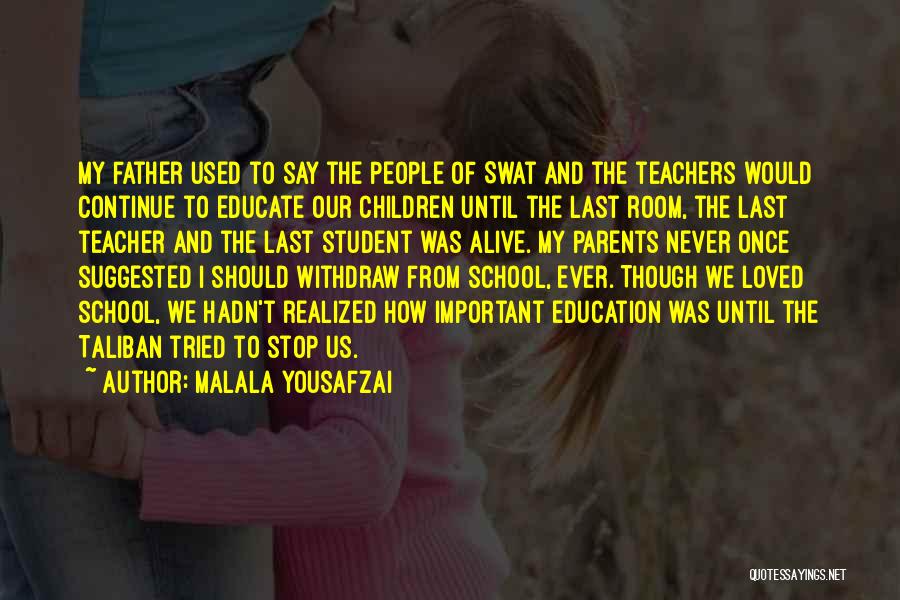 Parents From Teachers Quotes By Malala Yousafzai