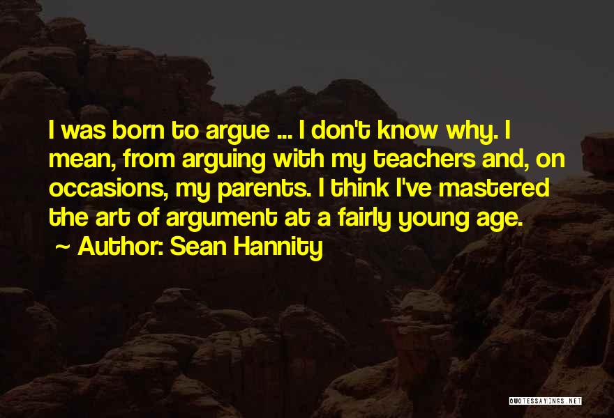 Parents From Teachers Quotes By Sean Hannity