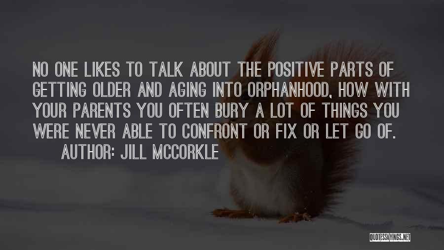 Parents Getting Older Quotes By Jill McCorkle