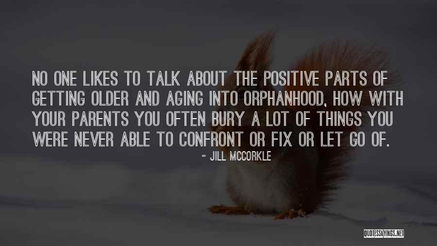 Parents Getting Older Quotes By Jill McCorkle