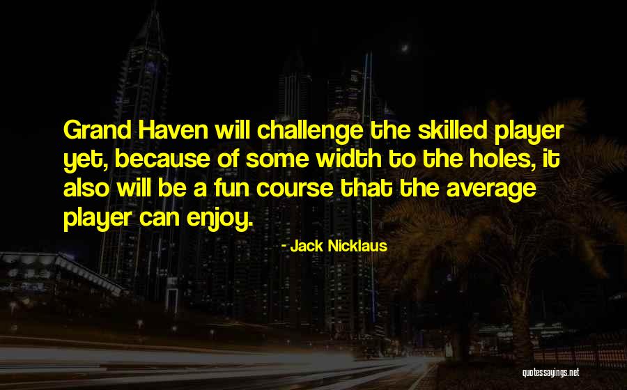 Parents In Catcher In The Rye Quotes By Jack Nicklaus Parents In Catcher In The Rye Quotes By Jack Nicklaus
