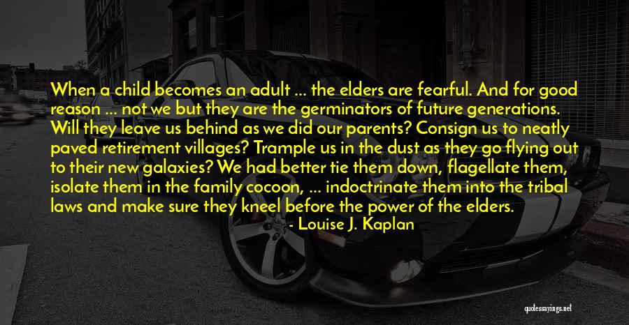 Parents In Laws Quotes By Louise J. Kaplan Parents In Laws Quotes By Louise J. Kaplan