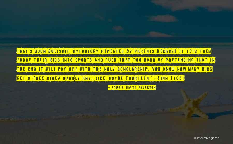 Parents In Sports Quotes By Laurie Halse Anderson Parents In Sports Quotes By Laurie Halse Anderson