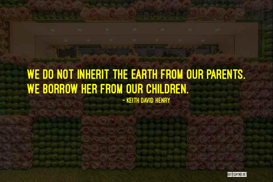 Parents Inspirational Quotes By Keith David Henry Parents Inspirational Quotes By Keith David Henry