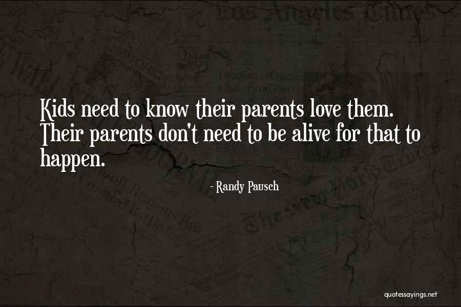 Parents Inspirational Quotes By Randy Pausch Parents Inspirational Quotes By Randy Pausch