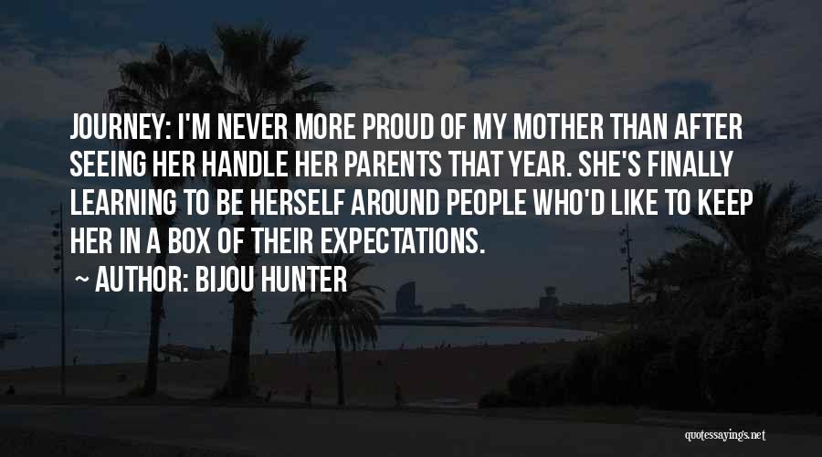 Parents Learning Quotes By Bijou Hunter