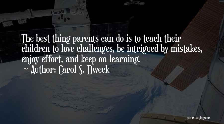 Parents Learning Quotes By Carol S. Dweck
