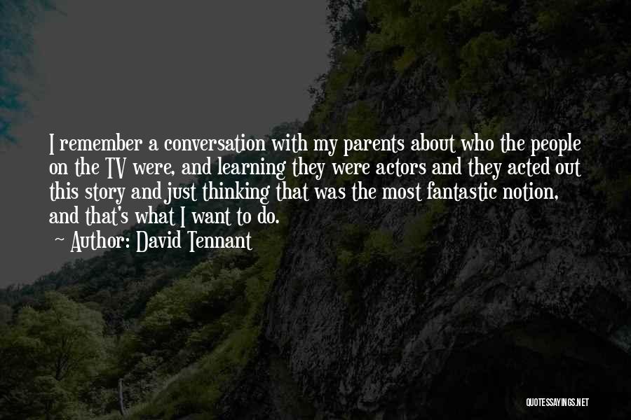 Parents Learning Quotes By David Tennant