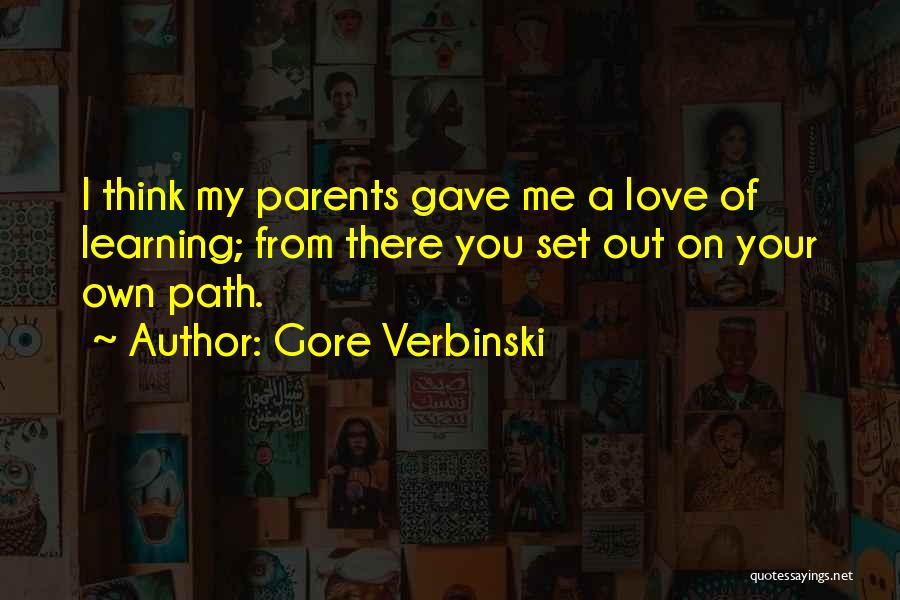 Parents Learning Quotes By Gore Verbinski