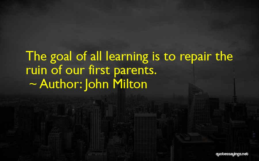 Parents Learning Quotes By John Milton