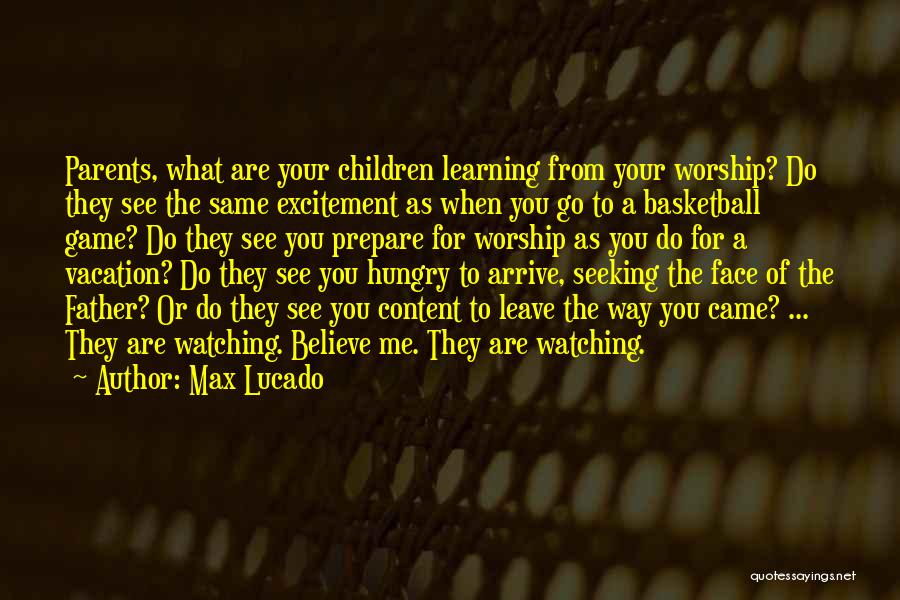 Parents Learning Quotes By Max Lucado