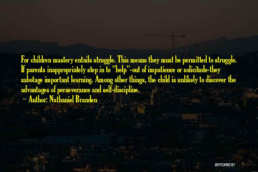 Parents Learning Quotes By Nathaniel Branden