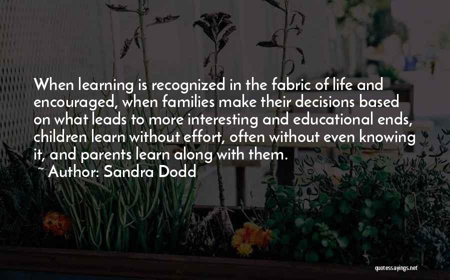 Parents Learning Quotes By Sandra Dodd