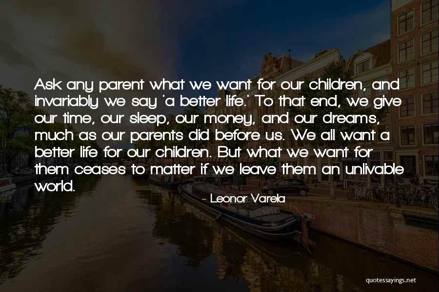 Parents Leave 5 Quotes By Leonor Varela Parents Leave 5 Quotes By Leonor Varela