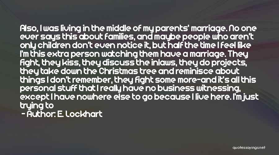 Parents Let Me Down Quotes By E. Lockhart