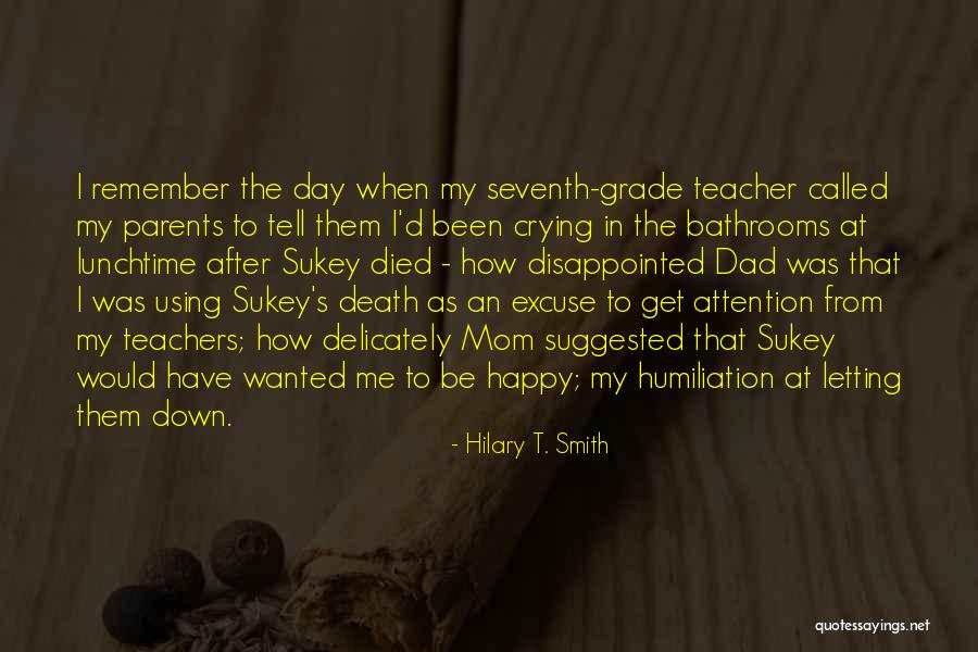 Parents Let Me Down Quotes By Hilary T. Smith