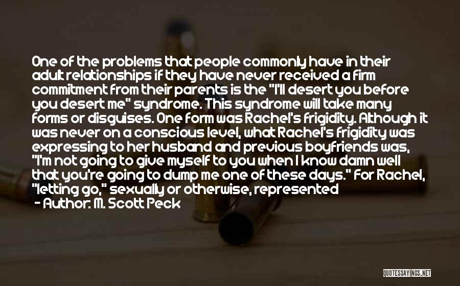 Parents Letting You Go Quotes By M. Scott Peck