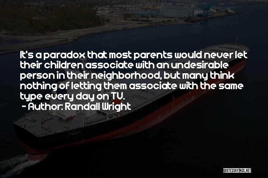 Parents Letting You Go Quotes By Randall Wright