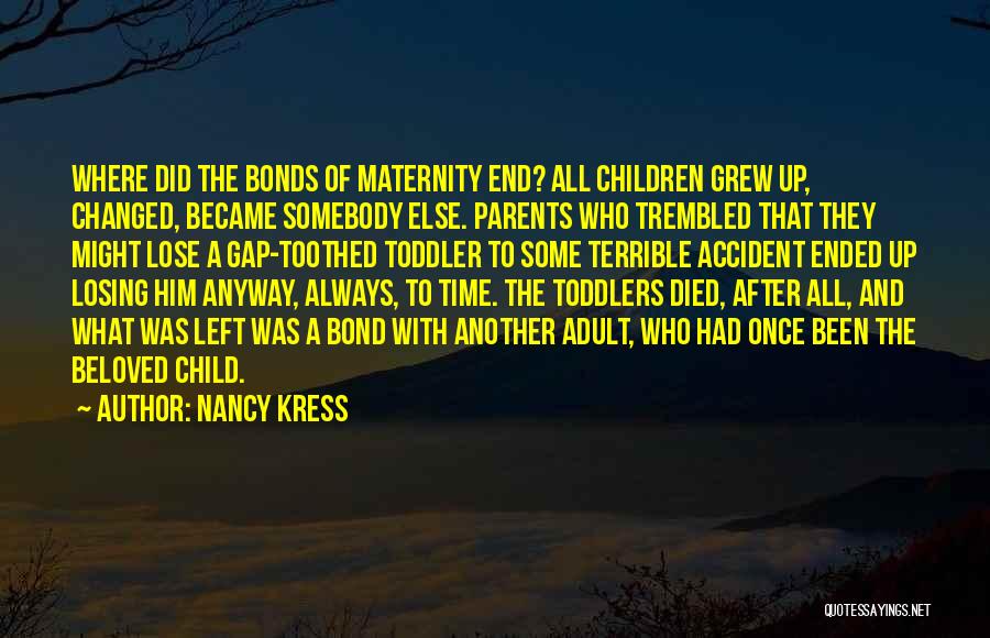 Parents Losing A Child Quotes By Nancy Kress