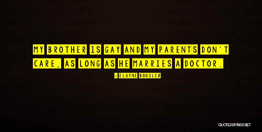 Parents Love And Care Quotes By Elayne Boosler