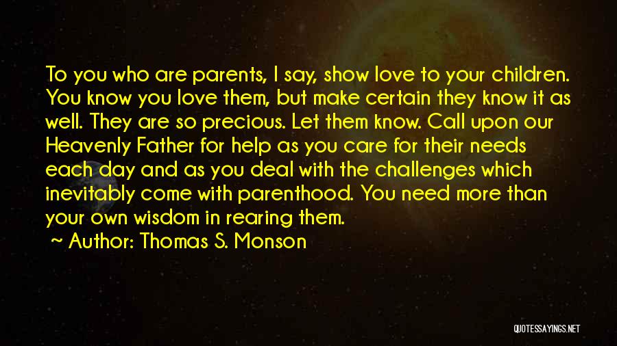 Parents Love And Care Quotes By Thomas S. Monson